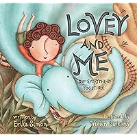 Lovey and Me: Do Everything Together