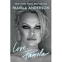 Love, Pamela: A Memoir of Prose, Poetry, and Truth Love, Pamela: A Memoir of Prose, Poetry, and Truth Audible Audiobook Hardcover Kindle Paperback Audio CD