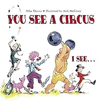You See a Circus, I See... You See a Circus, I See... Paperback Hardcover