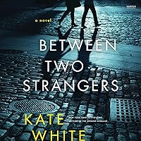 Between Two Strangers: A Novel of Suspense Between Two Strangers: A Novel of Suspense Audible Audiobook Kindle Paperback Hardcover Audio CD