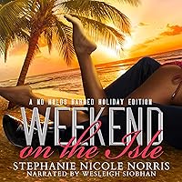 Weekend on the Isle: A No Holds Barred Holiday Edition: In The Heart of a Valentine, Book 10