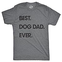 Mens Best Dog Dad Ever T Shirt Funny Fathers Day Hilarious Graphic Puppy Tee Guy