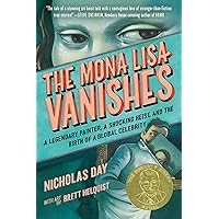 The Mona Lisa Vanishes: A Legendary Painter, a Shocking Heist, and the Birth of a Global Celebrity The Mona Lisa Vanishes: A Legendary Painter, a Shocking Heist, and the Birth of a Global Celebrity Hardcover Audible Audiobook Kindle