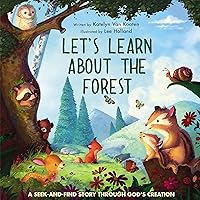 Let’s Learn About the Forest: A Seek-and-Find Story Through God’s Creation