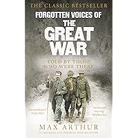 Forgotten Voices Of The Great War Forgotten Voices Of The Great War Paperback Hardcover