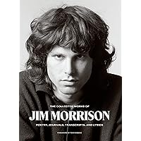 The Collected Works of Jim Morrison: Poetry, Journals, Transcripts, and Lyrics The Collected Works of Jim Morrison: Poetry, Journals, Transcripts, and Lyrics Hardcover Audible Audiobook Kindle Audio CD