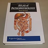 Atlas of Pathophysiology, 3rd Edition Atlas of Pathophysiology, 3rd Edition Hardcover