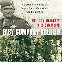 Easy Company Soldier: The Legendary Battles of a Sergeant from WW II's 'Band of Brothers' Easy Company Soldier: The Legendary Battles of a Sergeant from WW II's 'Band of Brothers' Audible Audiobook Paperback Kindle Hardcover Audio CD