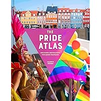 The Pride Atlas: 500 Iconic Destinations for Queer Travelers The Pride Atlas: 500 Iconic Destinations for Queer Travelers Hardcover Kindle