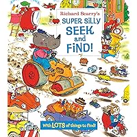 Richard Scarry's Super Silly Seek and Find! Richard Scarry's Super Silly Seek and Find! Board book