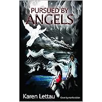 Pursued by Angels Pursued by Angels Kindle Paperback
