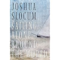 Sailing Alone Around The World Sailing Alone Around The World Kindle Hardcover Audible Audiobook Paperback Audio CD