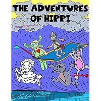 The Adventures of Hippi The Adventures of Hippi Kindle Paperback