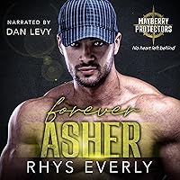 Forever Asher: An MM Best Friends to Lovers, Navy SEALs Romance (Mayberry Protectors, Book 1) Forever Asher: An MM Best Friends to Lovers, Navy SEALs Romance (Mayberry Protectors, Book 1) Kindle Audible Audiobook Paperback