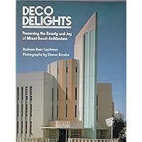 Deco Delights: Preserving Miami Beach Architecture Deco Delights: Preserving Miami Beach Architecture Hardcover Paperback