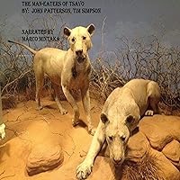 The Man-Eaters of Tsavo The Man-Eaters of Tsavo Audible Audiobook Kindle Paperback Hardcover Mass Market Paperback