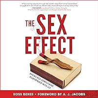 The Sex Effect: Baring Our Complicated Relationship with Sex The Sex Effect: Baring Our Complicated Relationship with Sex Audible Audiobook Kindle Hardcover Audio CD