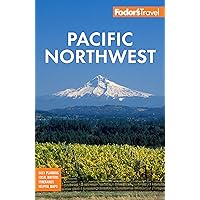 Fodor's Pacific Northwest: Portland, Seattle, Vancouver & the Best of Oregon and Washington (Full-color Travel Guide) Fodor's Pacific Northwest: Portland, Seattle, Vancouver & the Best of Oregon and Washington (Full-color Travel Guide) Paperback Kindle