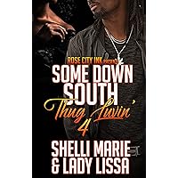 Some Down South Thug Luvin' 4 Some Down South Thug Luvin' 4 Kindle