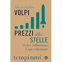 Prezzi alle stelle: Non è inflazione, è speculazione (Italian Edition) Prezzi alle stelle: Non è inflazione, è speculazione (Italian Edition) Kindle