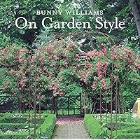 Bunny Williams On Garden Style Bunny Williams On Garden Style Kindle Hardcover