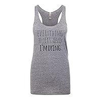 Everything Hurts and I'm Dying, Women's Graphic Racerback Tank Top by Moonlight Makers, Gift for Her, Shirts with Sayings, Yoga Tee (XL, Heather Gray)