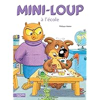 Mini-Loup À l'École (French Edition) Mini-Loup À l'École (French Edition) Paperback