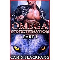 OMEGA Indoctrination - M/M Gay Werewolf Shifter Mpreg Romance (Billionaire's Fated Mates Book 1)