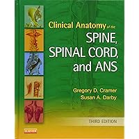 Clinical Anatomy of the Spine, Spinal Cord, and ANS Clinical Anatomy of the Spine, Spinal Cord, and ANS Hardcover eTextbook