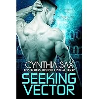 Seeking Vector: A SciFi Cyborg Romance (Cyborg Sizzle Book 8) Seeking Vector: A SciFi Cyborg Romance (Cyborg Sizzle Book 8) Kindle