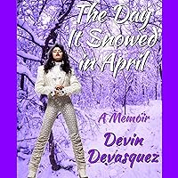The Day It Snowed in April: A Memoir The Day It Snowed in April: A Memoir Audible Audiobook Kindle Paperback
