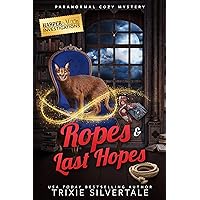 Ropes and Last Hopes: Paranormal Cozy Mystery Prequel (Harper and Moon Investigations) Ropes and Last Hopes: Paranormal Cozy Mystery Prequel (Harper and Moon Investigations) Kindle Paperback