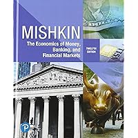 Economics of Money, Banking and Financial Markets Plus MyLab Economics with Pearson eText -- Access Card Package