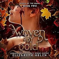 Woven by Gold: Beasts of the Briar, Book 2 Woven by Gold: Beasts of the Briar, Book 2 Audible Audiobook Kindle Paperback