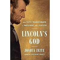 Lincoln's God: How Faith Transformed a President and a Nation Lincoln's God: How Faith Transformed a President and a Nation Hardcover Audible Audiobook Kindle