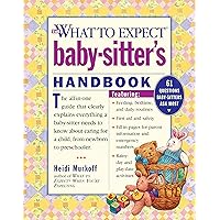 What to Expect Baby-Sitter's Handbook What to Expect Baby-Sitter's Handbook Spiral-bound Paperback