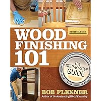 Wood Finishing 101, Revised Edition: The Step-By-Step Guide (Fox Chapel Publishing) Simple Finishes with Beginner-Friendly Instructions, Photos, Helpful Tips, and Advice for Woodworkers and Hobbyists Wood Finishing 101, Revised Edition: The Step-By-Step Guide (Fox Chapel Publishing) Simple Finishes with Beginner-Friendly Instructions, Photos, Helpful Tips, and Advice for Woodworkers and Hobbyists Paperback Kindle