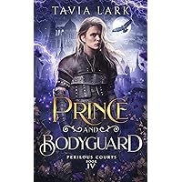 Prince and Bodyguard (Perilous Courts Book 4)