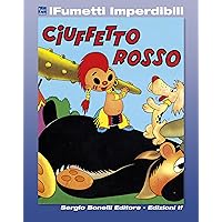 Ciuffetto Rosso (iFumetti Imperdibili): Collana Capolavori n. 6, supplemento alla Collana del Tex, 1960 (Italian Edition)