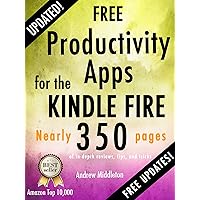 Free Productivity Apps for the Kindle Fire (Free Kindle Fire Apps That Don't Suck Book 5) Free Productivity Apps for the Kindle Fire (Free Kindle Fire Apps That Don't Suck Book 5) Kindle