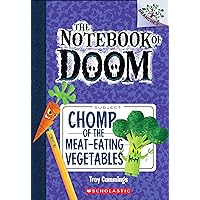 Chomp of the Meat-Eating Vegetables: A Branches Book (The Notebook of Doom #4) (4) Chomp of the Meat-Eating Vegetables: A Branches Book (The Notebook of Doom #4) (4) Paperback Kindle Library Binding
