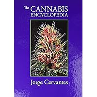 The Cannabis Encyclopedia: The Definitive Guide to Cultivation & Consumption of Medical Marijuana The Cannabis Encyclopedia: The Definitive Guide to Cultivation & Consumption of Medical Marijuana Hardcover
