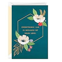 Signature Mothers Day Card, Anniversary Card, Birthday Card (Because of Your Love)