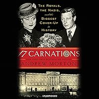 17 Carnations: The Royals, the Nazis and the Biggest Cover-Up in History 17 Carnations: The Royals, the Nazis and the Biggest Cover-Up in History Audible Audiobook Kindle Hardcover Paperback Audio CD