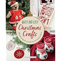Quick and Easy Christmas Crafts: 100 little projects to make for the festive season Quick and Easy Christmas Crafts: 100 little projects to make for the festive season Kindle Paperback
