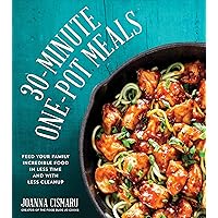 30-Minute One-Pot Meals: Feed Your Family Incredible Food in Less Time and With Less Cleanup 30-Minute One-Pot Meals: Feed Your Family Incredible Food in Less Time and With Less Cleanup Paperback Kindle