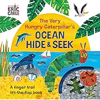 The Very Hungry Caterpillar's Ocean Hide & Seek: A Finger Trail Lift-the-Flap Book The Very Hungry Caterpillar's Ocean Hide & Seek: A Finger Trail Lift-the-Flap Book Board book
