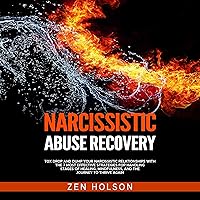 Narcissistic Abuse Recovery: Tox Drop and Dump Your Narcissistic Relationships with the 7 Most Effective Strategies for Handling Stages of Healing, Mindfulness, and the Journey to Thrive Again Narcissistic Abuse Recovery: Tox Drop and Dump Your Narcissistic Relationships with the 7 Most Effective Strategies for Handling Stages of Healing, Mindfulness, and the Journey to Thrive Again Audible Audiobook Kindle Hardcover Paperback
