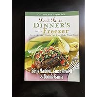 Don't Panic--Dinner's in the Freezer: Great-Tasting Meals You Can Make Ahead Don't Panic--Dinner's in the Freezer: Great-Tasting Meals You Can Make Ahead Paperback Kindle
