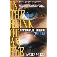 In the Blink of an Eye: A Perspective on Film Editing, 2nd Edition In the Blink of an Eye: A Perspective on Film Editing, 2nd Edition Paperback